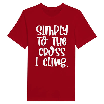 An image of Simply To The Cross I Cling | Premium Unisex Christian T-shirt available at 3rd Day Christian Clothing UK